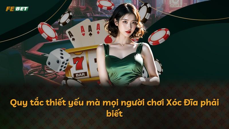 Quy tắc thiết yếu mà mọi người chơi Xóc Đĩa phải biết