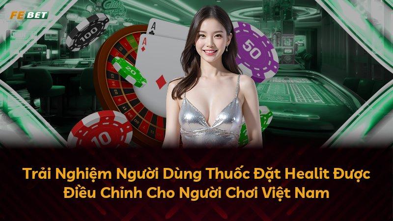 Trải Nghiệm Người Dùng Thuốc Đặt Healit Được Điều Chỉnh Cho Người Chơi Việt Nam