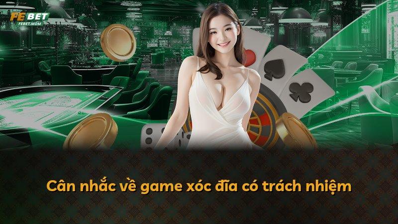 Cân nhắc về game xóc đĩa có trách nhiệm