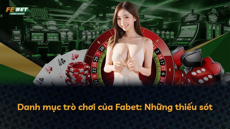 Danh mục trò chơi của Fabet: Những thiếu sót