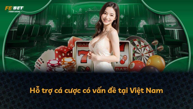 Hỗ trợ cá cược có vấn đề tại Việt Nam