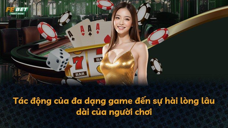 Tác động của đa dạng game đến sự hài lòng lâu dài của người chơi