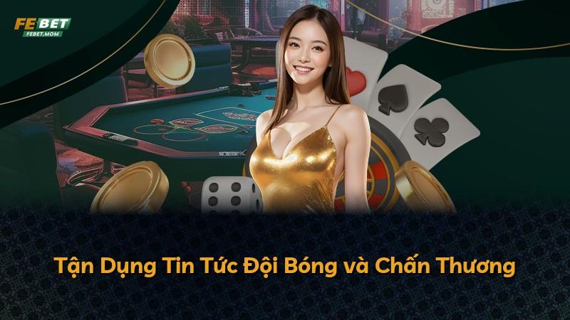 Tận Dụng Tin Tức Đội Bóng và Chấn Thương