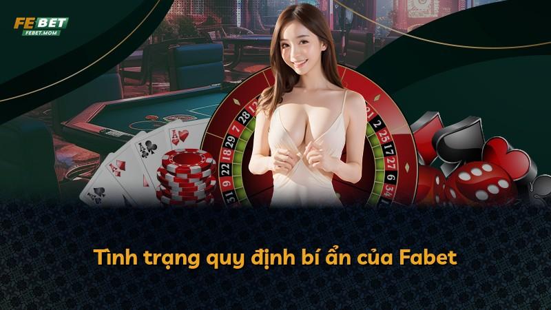 Tình trạng quy định bí ẩn của Fabet