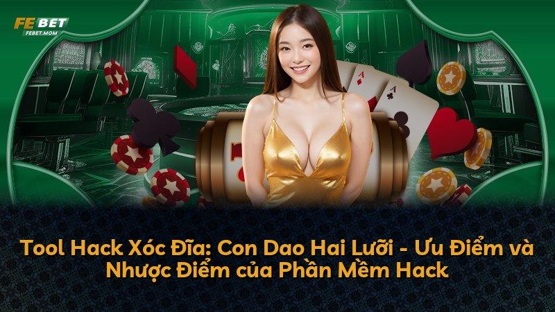 Tool Hack Xóc Đĩa: Con Dao Hai Lưỡi - Ưu Điểm và Nhược Điểm của Phần Mềm Hack
